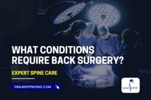 What Conditions Require Back Surgery