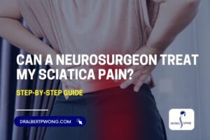 Can a Neurosurgeon Treat My Sciatica Pain