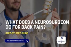 What Does a Neurosurgeon Do for Back Pain