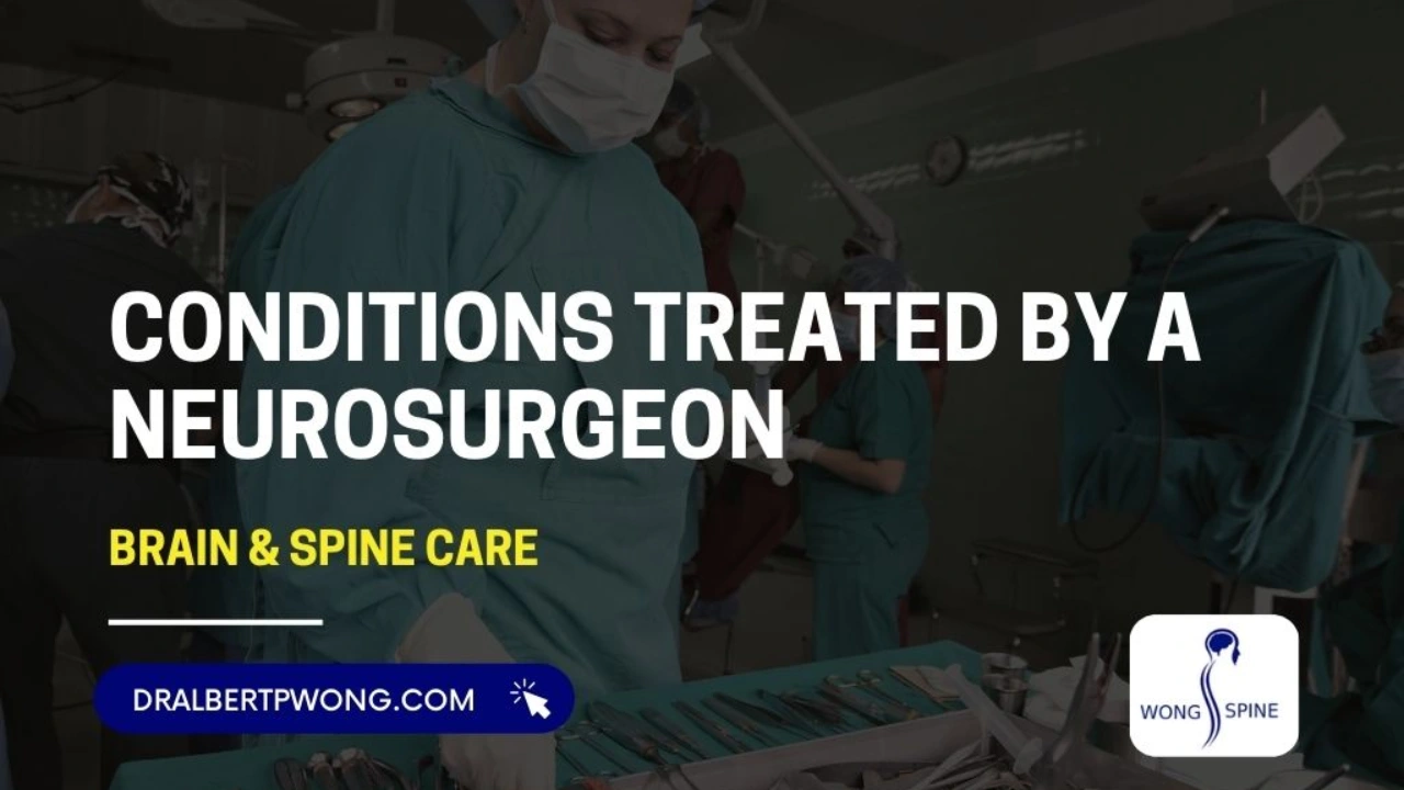 Conditions Treated by a Neurosurgeon