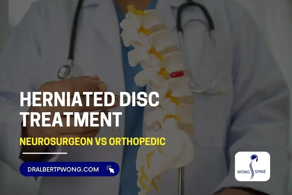 Herniated Disc Treatment Neurosurgeon vs Orthopedic