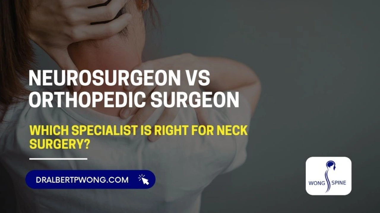 Orthopedic Surgeon vs Neurosurgeon for neck surgery
